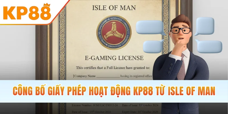 Công bố giấy phép từ Isle of Man uy tín hiện nay