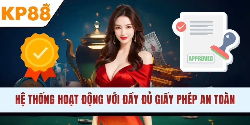 Hệ thống hoạt động với đầy đủ giấy phép an toàn