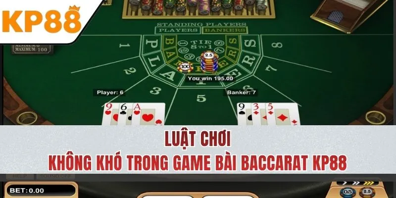 Luật chơi chi tiết trong mỗi ván bài Baccarat KP88