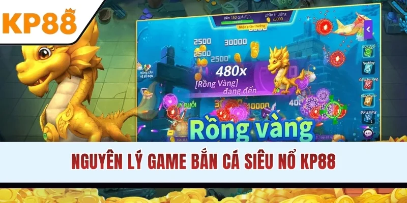 Nguyên lý game bắn cá siêu nổ KP88