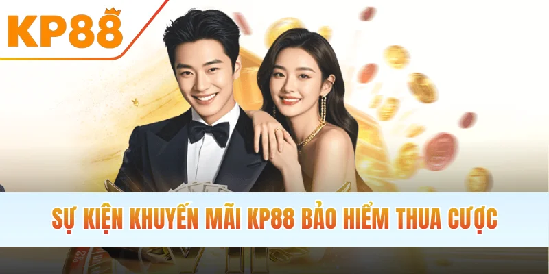 Sự kiện khuyến mãi bảo hiểm thua cược